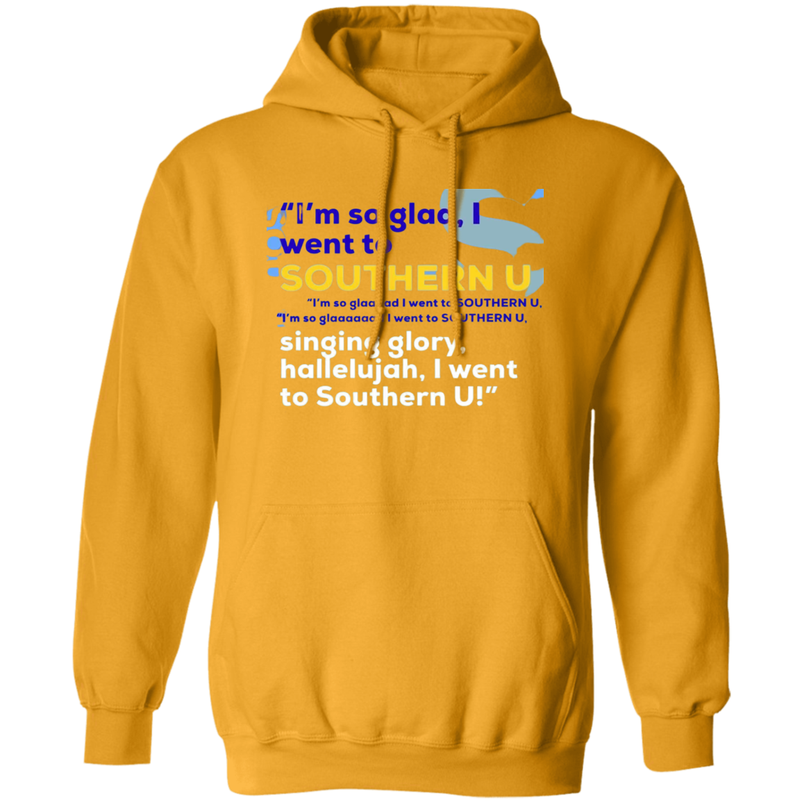 I'm So Glad.....G185 Pullover Hoodie